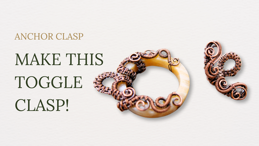 "Anchor" Gemstone Toggle Clasp Tutorial: Step-by-Step Guide