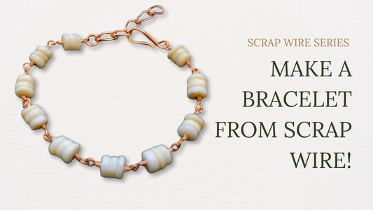 Scrap Wire Series: How to Make a Beaded Link Bracelet from Scrap Wire