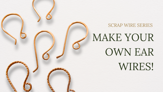 Scrap Wire Series: How to Make 3 Different Ear Wires from Scrap Wire